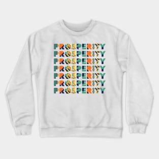 prosperity Crewneck Sweatshirt